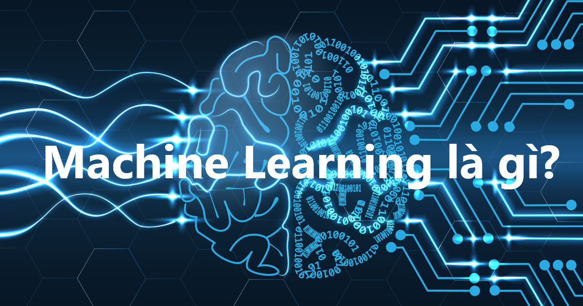 Machine Learning là gì?