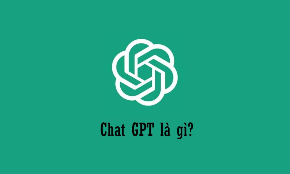 Chat GPT là gì?