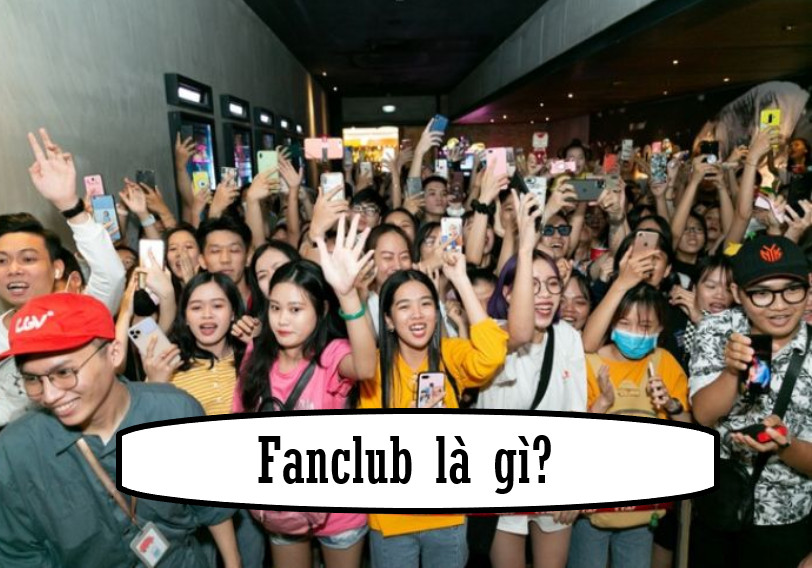 Fanclub là gì?