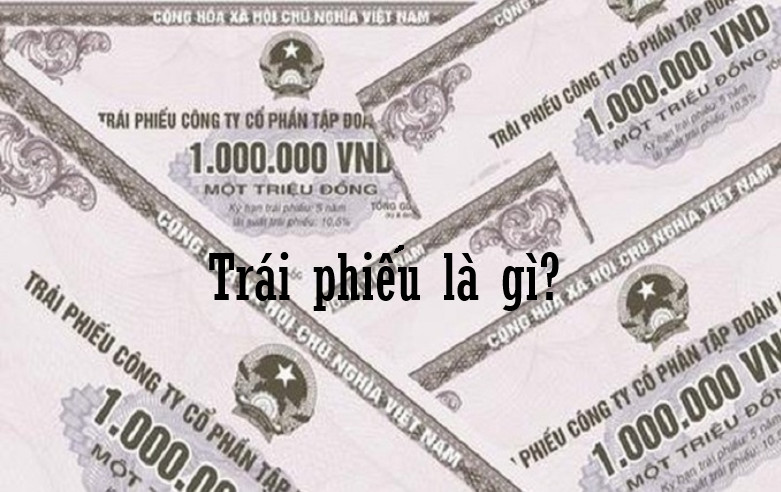 Trái phiếu là gì?