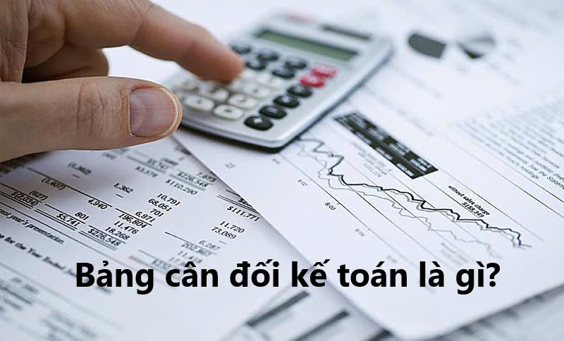 Bảng cân đối kế toán là gì?