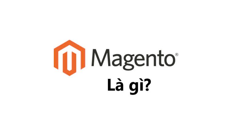 Magento là gì?