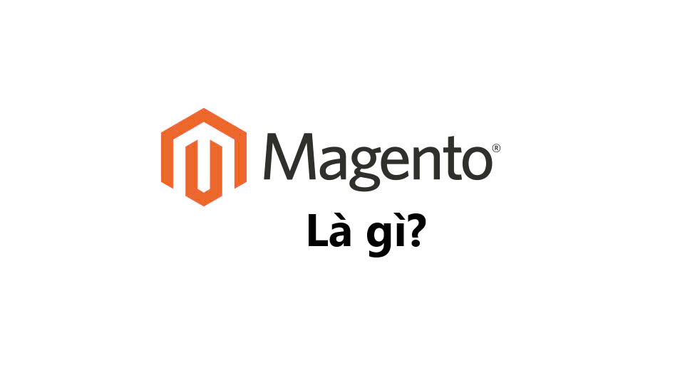 Magento là gì?