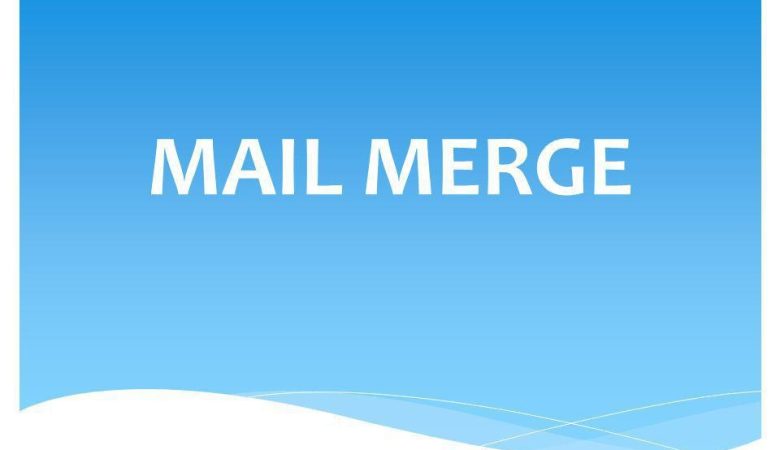 Mail Merge có nhiều điểm nổi bật