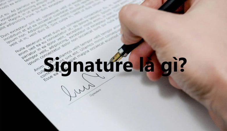 Signature là gì?