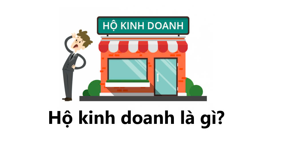 Hộ kinh doanh là gì?