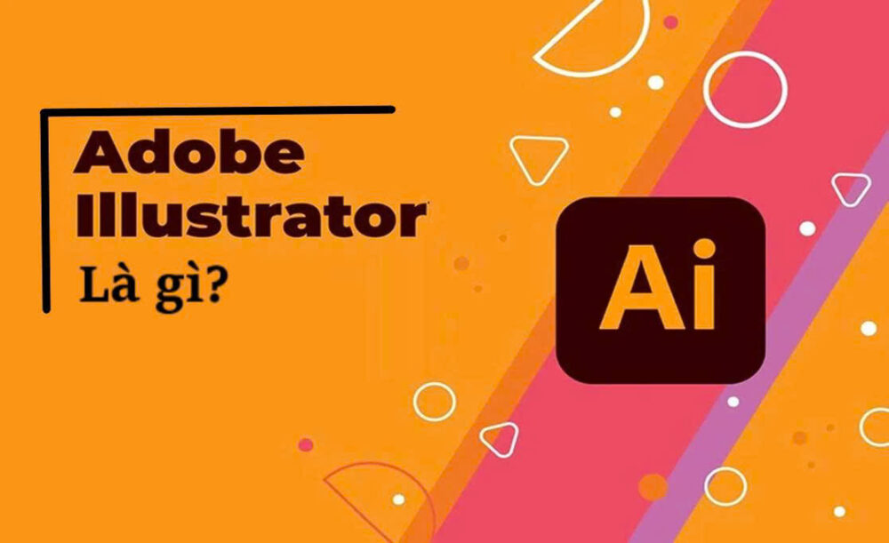 Adobe illustrator là gì/