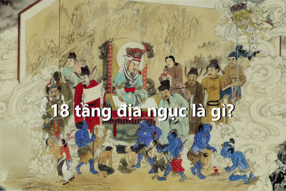 18 tầng địa ngục là gì?
